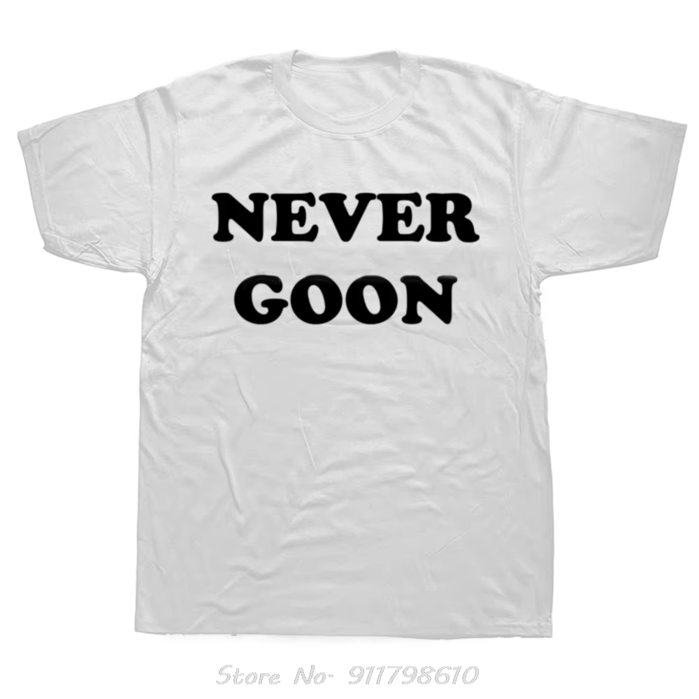 Never Goon drôle gymnase surdimensionné T-shirt pur décontracté Fitness